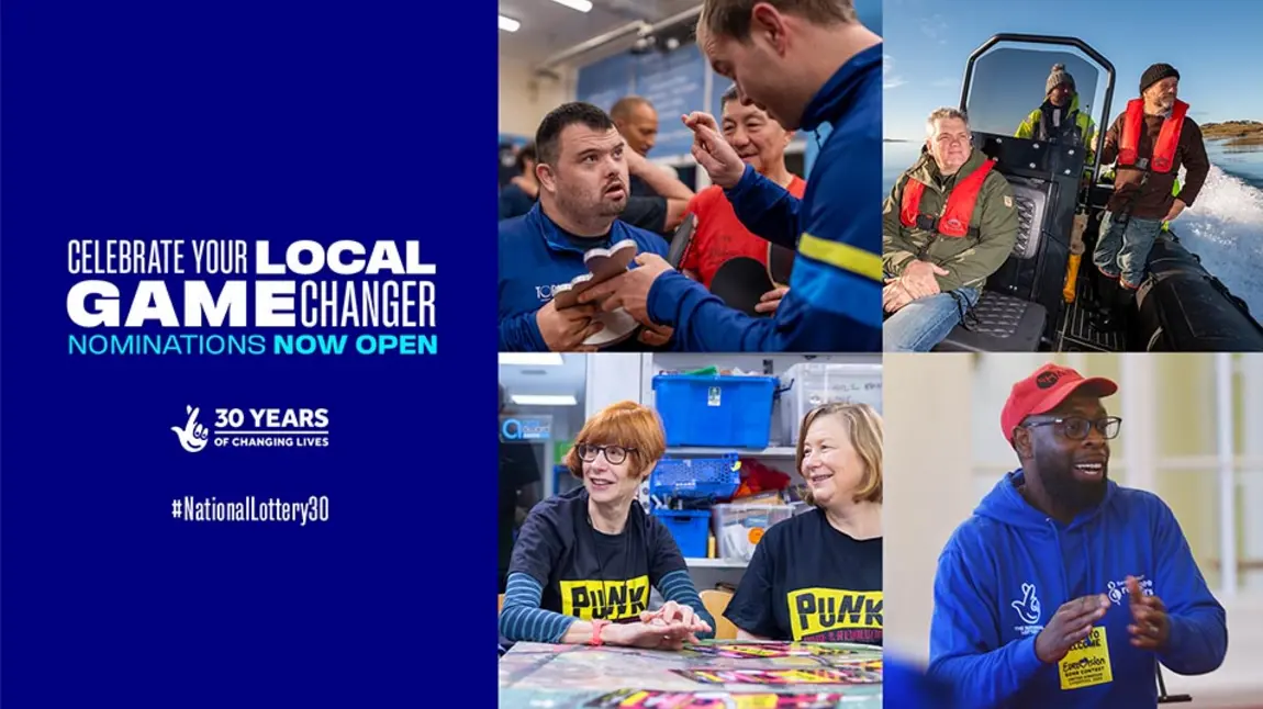 A collage of photos from different National Lottery projects including people on a speedboat and a person clapping, next to text: Celebrate your local game changer, nominations now open, 30 years of changing live, #National Lottery 30